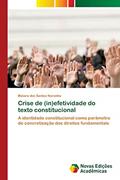 Ler Crise de (in)efetividade do texto constitucional: A identidade constitucional como parâmetro de concretização dos direitos fundamentais, do autor Maiara dos Santos Noronha Ler Crise de (in)efetividade do texto constitucional: A identidade constitucional como parâmetro de concretização dos direitos fundamentais, do autor Maiara dos Santos Noronha