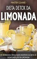 Ler Dieta Detox da Limonada: Emagreça e Desintoxique o Seu Corpo Com a Dieta Master Cleanse, do autor Eliane Coutinho