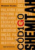 Ler Código Shemitah: Um código, uma redenção, do autor Rodrigo Aldeia Ler Código Shemitah: Um código, uma redenção, do autor Rodrigo Aldeia