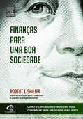 Ler Finanças Para Uma Boa Sociedade, do autor Robert Shiller