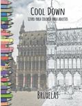 Ler Cool Down - Livro para colorir para adultos: Bruxelas, do autor York P Herpers Ler Cool Down - Livro para colorir para adultos: Bruxelas, do autor York P Herpers
