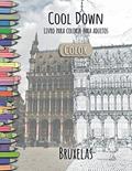 Ler Cool Down [Color] - Livro para colorir para adultos: Bruxelas, do autor York P Herpers
