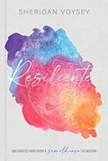 Ler Resiliente: Um convite para viver à semelhança do Mestre, do autor Sheridan Voysey Ler Resiliente: Um convite para viver à semelhança do Mestre, do autor Sheridan Voysey