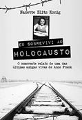 Ler Eu sobrevivi ao Holocausto, do autor Nanette Blitz Konig