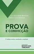 Ler Prova e convicção: de acordo com o CPC de 2015, do autor Luiz Guilherme Marinoni; Sérgio Cruz Arenhart