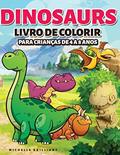 Ler Dinosaurs Livro de colorir para crianças de 4 a 8 anos: 50 imagens de dinossauros que irão divertir as crianças e envolvê-las em atividades criativas e relaxantes para descobrir a era jurássica, do autor Michelle Brilliant Ler Dinosaurs Livro de colorir para crianças de 4 a 8 anos: 50 imagens de dinossauros que irão divertir as crianças e envolvê-las em atividades criativas e relaxantes para descobrir a era jurássica, do autor Michelle Brilliant