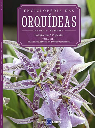 Ler Enciclopédia das Orquídeas - Volume 1: O livro 1 traz de Acianthera glumacea até Bryobium hyacinthoides., do autor EDITORA EUROPA Ler Enciclopédia das Orquídeas - Volume 1: O livro 1 traz de Acianthera glumacea até Bryobium hyacinthoides., do autor EDITORA EUROPA