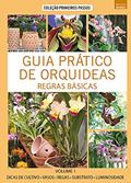 Ler Guia Prático de Orquídeas 1 - Regras Básicas: Volume 1, do autor Editora Europa