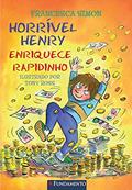 Ler Horrível Henry. Horrível Henry Enriquece Rapidinho, do autor Francesca Simon