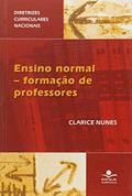 Ler Ensino normal: Formação de professores, do autor Clarice Nunes