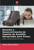 Ler Desenho e Desenvolvimento de Sapatos de Sandália Apropriados para Pneus.: Design e Desenvolvimento de Calçado, do autor Fitsum Etefa Ahmed Ler Desenho e Desenvolvimento de Sapatos de Sandália Apropriados para Pneus.: Design e Desenvolvimento de Calçado, do autor Fitsum Etefa Ahmed
