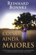 Ler Coisas Ainda Maiores, do autor Reinhard Bonnke