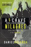 Ler A Chave para os Milagres: por meio da fé e da oração, do autor Daniel Kolenda Ler A Chave para os Milagres: por meio da fé e da oração, do autor Daniel Kolenda