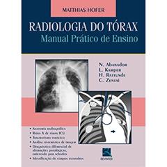 Radiologia do Tórax: Manual Prático de Ensino, do autor Mathias Hofer