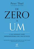 Ler De zero a um: O que aprender sobre empreendedorismo com o Vale do Silício, do autor Blake Masters; Peter Thiel