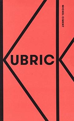 Kubrick, do autor Michel Ciment