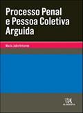 Ler Processo Penal e Pessoa Coletiva Arguida, do autor Maria João Antunes Ler Processo Penal e Pessoa Coletiva Arguida, do autor Maria João Antunes