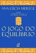 Ler O jogo do equilíbrio (Athelgard), do autor Ana Lúcia Merege