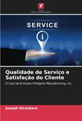 Ler Qualidade de Serviço e Satisfação do Cliente: O Caso da Enomoto Philippine Manufacturing, Inc., do autor Joseph Alcantara Ler Qualidade de Serviço e Satisfação do Cliente: O Caso da Enomoto Philippine Manufacturing, Inc., do autor Joseph Alcantara