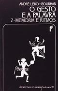 Ler O Gesto e a Palavra: Memória e Ritmos (Volume 2), do autor André Leroi-Gourhan Ler O Gesto e a Palavra: Memória e Ritmos (Volume 2), do autor André Leroi-Gourhan