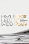 Ler O gesto e a palavra: Escritos em defesa da democracia (1972-2021), do autor Fernando Henrique Cardoso Ler O gesto e a palavra: Escritos em defesa da democracia (1972-2021), do autor Fernando Henrique Cardoso