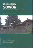 Ler 16th. Century Sowon: The Rise of Neo-Confucian Education in korea, do autor Warren W. Smith Ler 16th. Century Sowon: The Rise of Neo-Confucian Education in korea, do autor Warren W. Smith