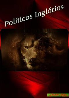 Políticos Inglórios, do autor Daniel David Sales