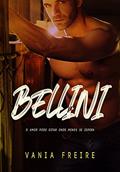 Ler Bellini: O amor pode estar onde menos se espera, do autor Vania Freire