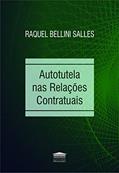 Ler Autotutela nas Relações Contratuais, do autor Raquel Bellini Salles Ler Autotutela nas Relações Contratuais, do autor Raquel Bellini Salles