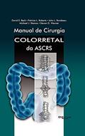 Ler Manual de Cirurgia Colorretal da Ascrs, do autor DAVID E. BECK Ler Manual de Cirurgia Colorretal da Ascrs, do autor DAVID E. BECK