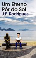 Ler Um Eterno Pôr do Sol, do autor J.F. Rodrigues