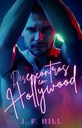 Ler Desencontros em Hollywood (LIVRO ÚNICO): Enemies to lovers, do autor J. F. Hill Ler Desencontros em Hollywood (LIVRO ÚNICO): Enemies to lovers, do autor J. F. Hill