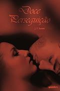 Ler Doce Perseguição, do autor J. F. Soram Ler Doce Perseguição, do autor J. F. Soram