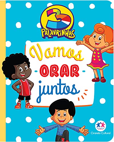 Ler 3 Palavrinhas - Vamos orar juntos, do autor Paloma Blanca Alves Barbieri