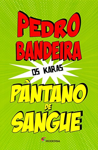 Ler Pântano de sangue, do autor Pedro Bandeira Ler Pântano de sangue, do autor Pedro Bandeira