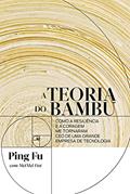 Ler A teoria do bambu, do autor Ping Fu; MeiMei Fox
