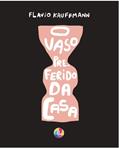 Ler O vaso preferido da casa, do autor Flavio Kauffmann