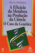 Ler A Eficácia da Metáfora na Produção da Ciência, do autor Paula Contenças