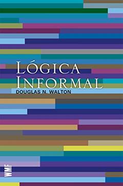 Lógica informal, do autor Douglas N. Walton