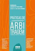 Ler Práticas de Arbitragem: Técnicas, Agentes e Mercados, do autor Lucas Vilela dos Reis da Costa Mendes; Joaquim de Paiva Muniz