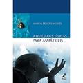 Ler Atividades físicas para asmáticos, do autor Marcia Perides Moisés