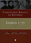 Ler Comentário Bíblico da Reforma - Salmos 1-72, do autor Timothy George