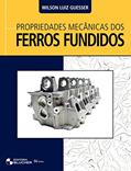 Ler Propriedades Mecânicas dos Ferros Fundidos, do autor Wilson Luiz Guesser Ler Propriedades Mecânicas dos Ferros Fundidos, do autor Wilson Luiz Guesser