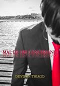 Ler Mal de Um Canceriano, do autor Deivison Thiago
