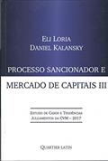 Ler Processo Sancionador E Mercado De Capitais - Volume Iii, do autor Daniel Kalansky Eli Loria