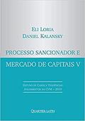 Ler Processo Sancionador E Mercado De Capitais V, do autor Eli Loria