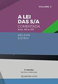 Ler A Lei das S/A Comentada. Volume 2. Artigos 80 ao 137 - 3Edição ª - Revista e Ampliada, do autor NELSON EIZIRIK Ler A Lei das S/A Comentada. Volume 2. Artigos 80 ao 137 - 3Edição ª - Revista e Ampliada, do autor NELSON EIZIRIK