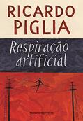 Ler Respiração artificial, do autor Ricardo Piglia