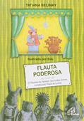 Ler Flauta poderosa: O flautista de Hamelin, dos irmãos Grimm, contada pelo papai de Lenita, do autor Tatiana Belinky Ler Flauta poderosa: O flautista de Hamelin, dos irmãos Grimm, contada pelo papai de Lenita, do autor Tatiana Belinky