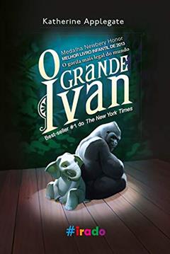 O Grande Ivan, do autor Katherine Applegate
